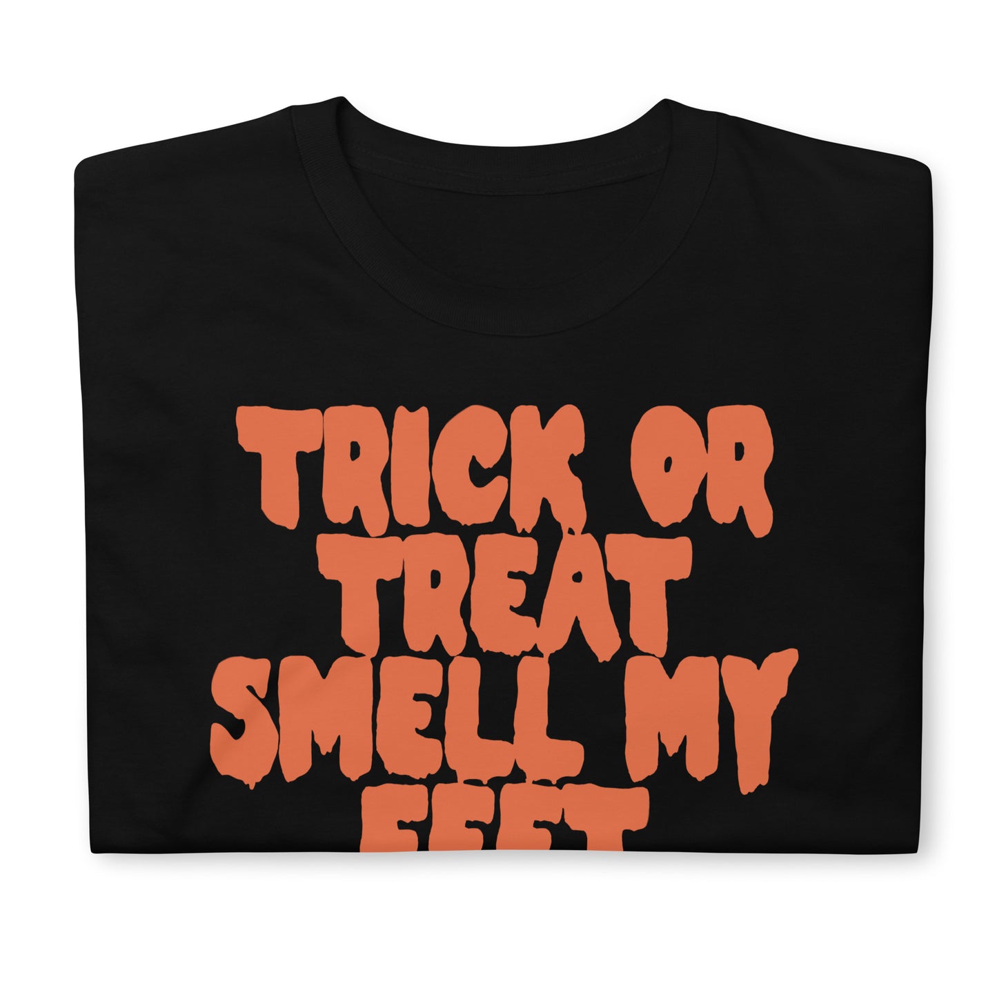 Trick or Treat Smell My Feet Halloween | As Worn By Dimebag Darrell | Unisex T-Shirt