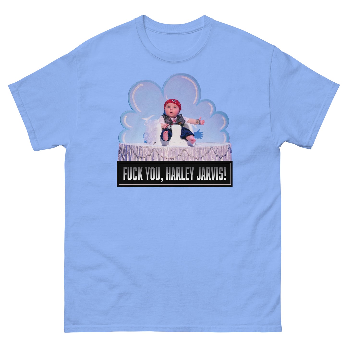 Fuck You, Harley Jarvis! I Think You Should Leave Unisex Classic Tee