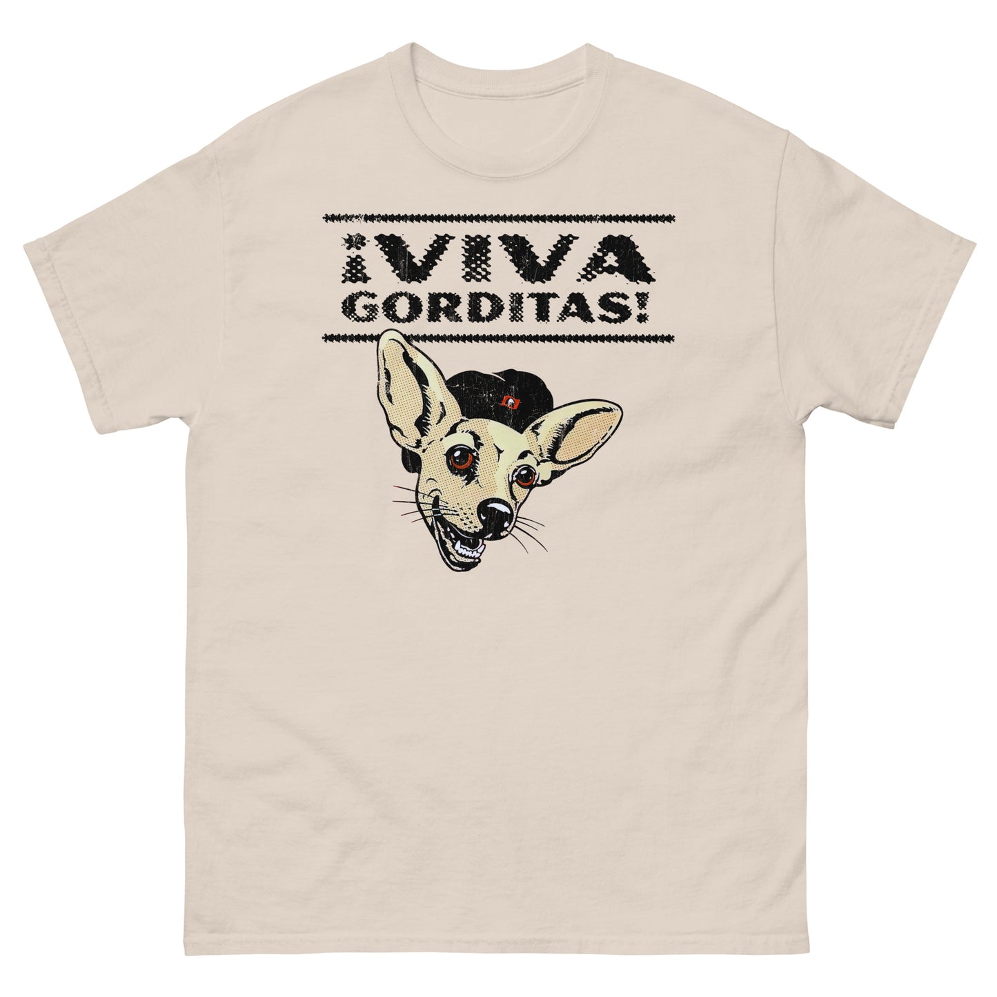 VIVA GORDITAS! Chihuahua Distressed Unisex Classic T-Shirt