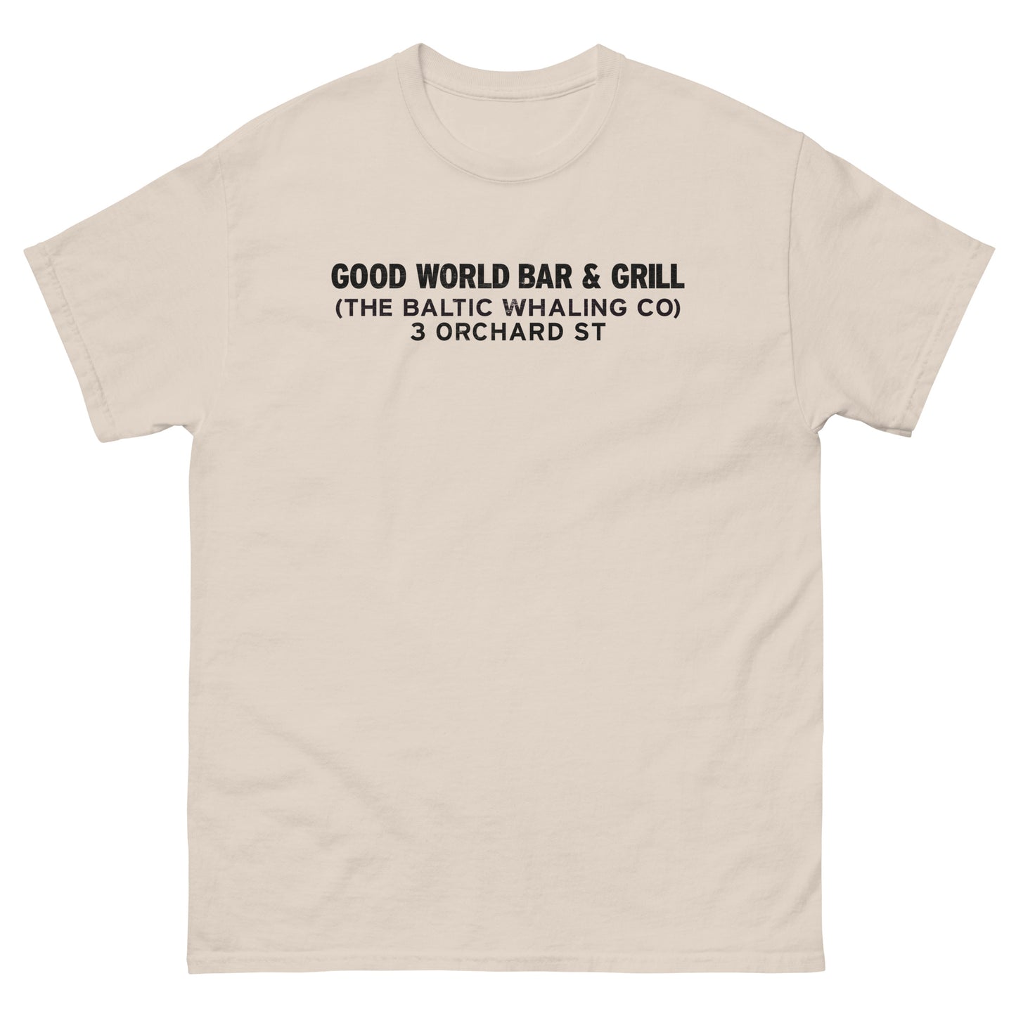 Good World Bar & Grill NYC (The Baltic Whaling Co.) Lower East Side Tribute Unisex Classic Tee