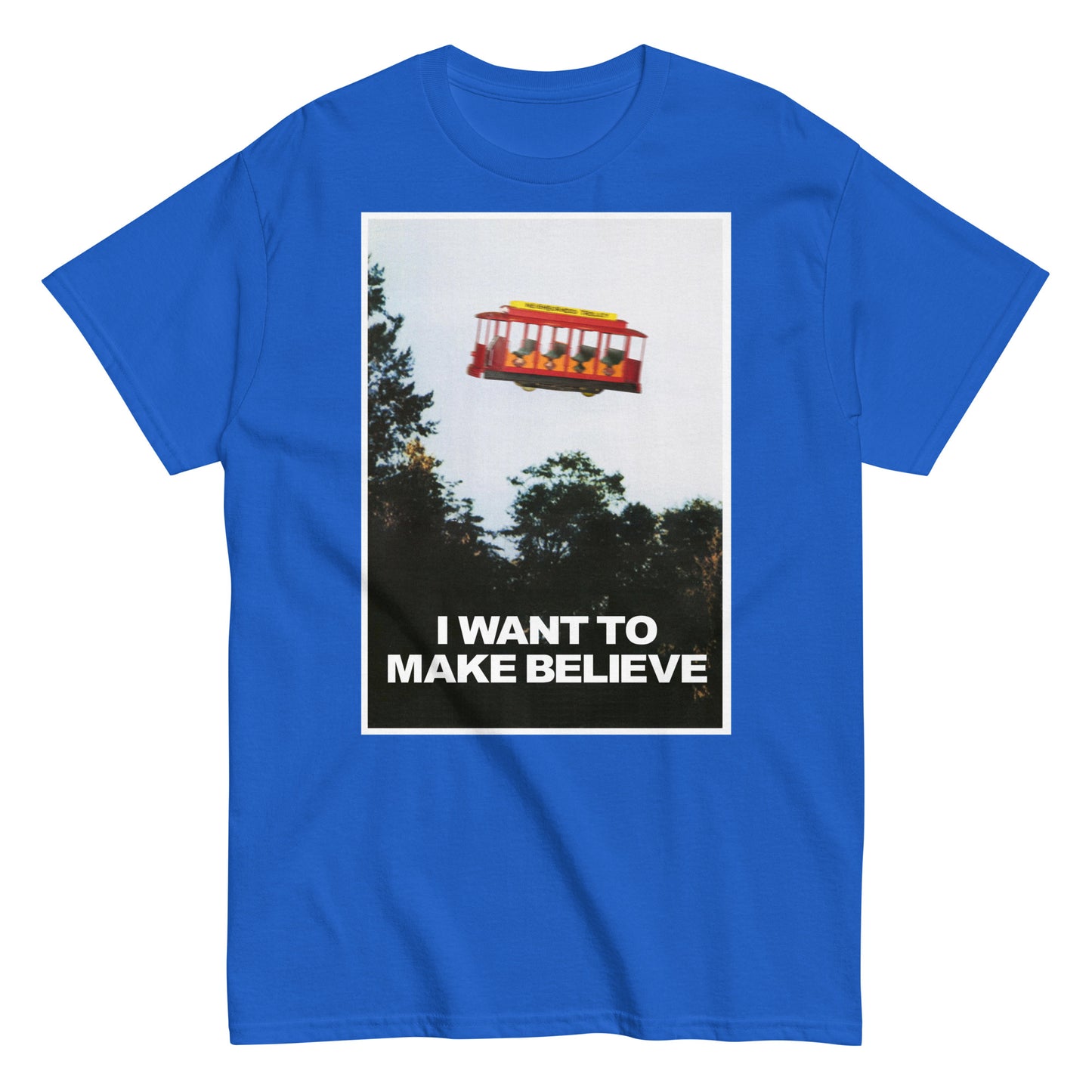 I Want to Make Believe Mulder UFO Trolley Parody Poster Mash-Up Classic Tee