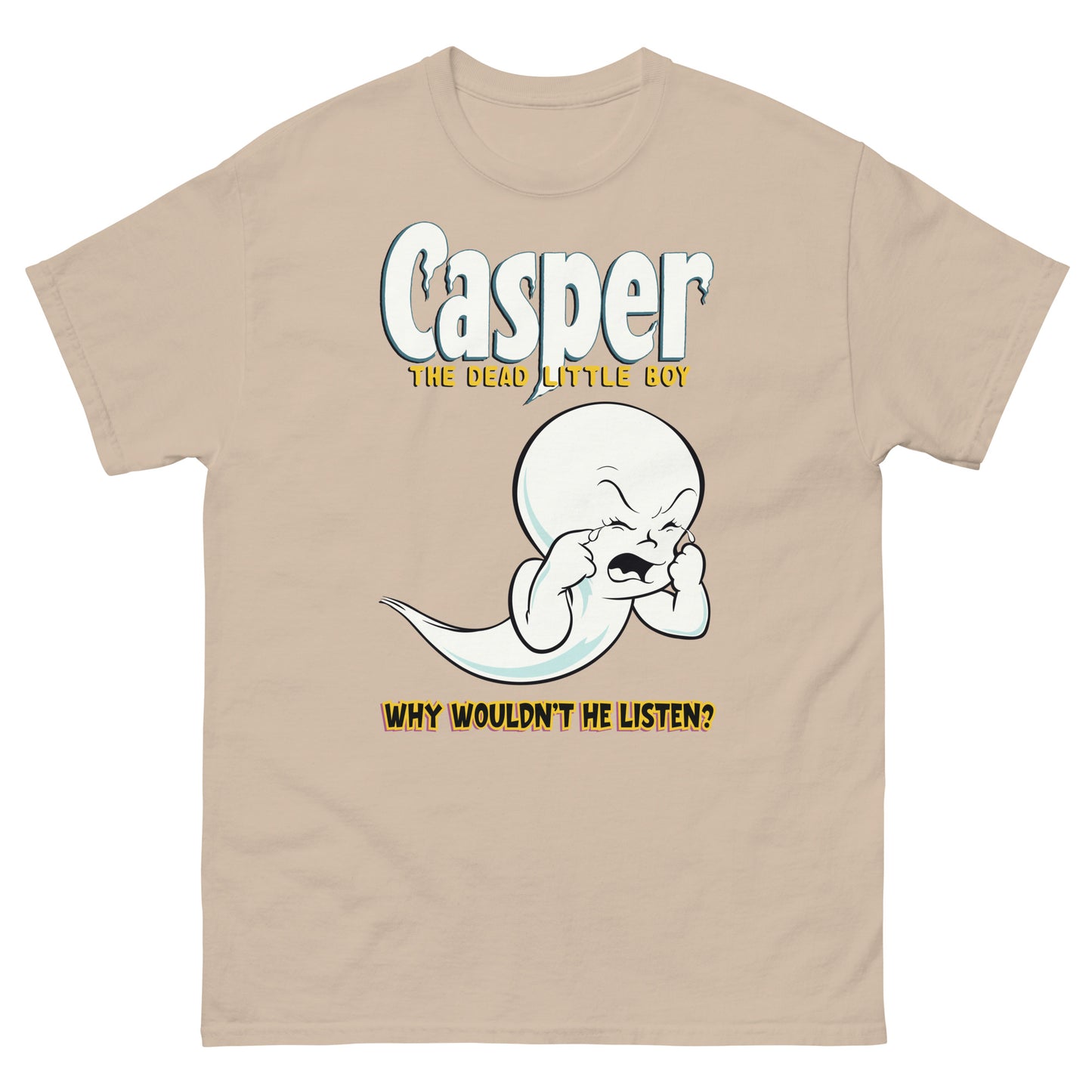 Dead Little Ghost Boy "Why Wouldn’t He Listen?" Dark Parody Tee