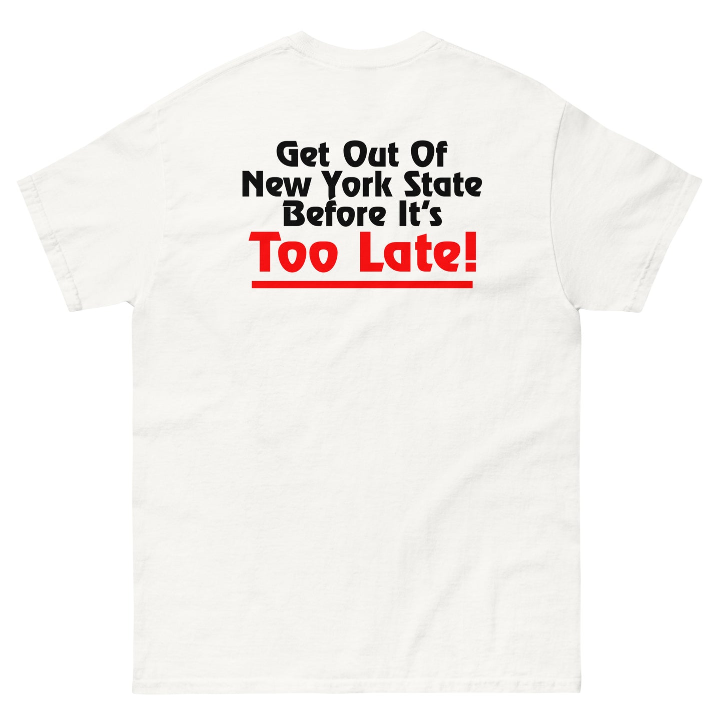 Save The Oak Beach Inn OBI Long Island New York (Green) with "Get Out Of New York State Before It’s Too Late!" Back Print Classic T-Shirt