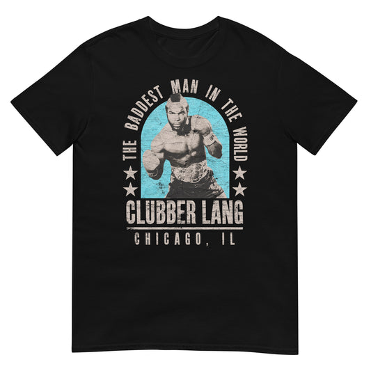 Clubber Lang: The Baddest Man in the World (Distressed) Chicago, IL Boxing Classic Tee