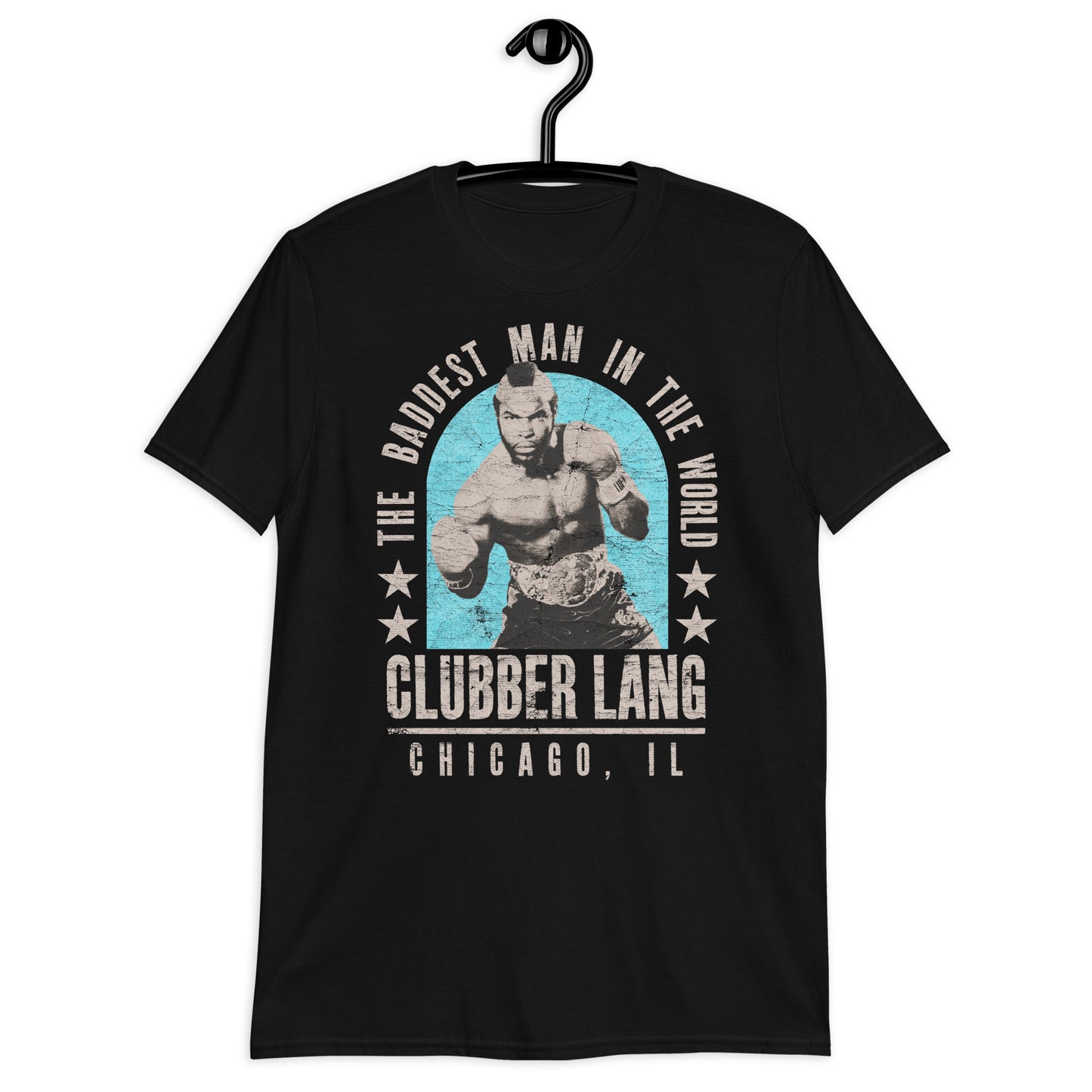 Clubber Lang: The Baddest Man in the World (Distressed) Chicago, IL Boxing Classic Tee