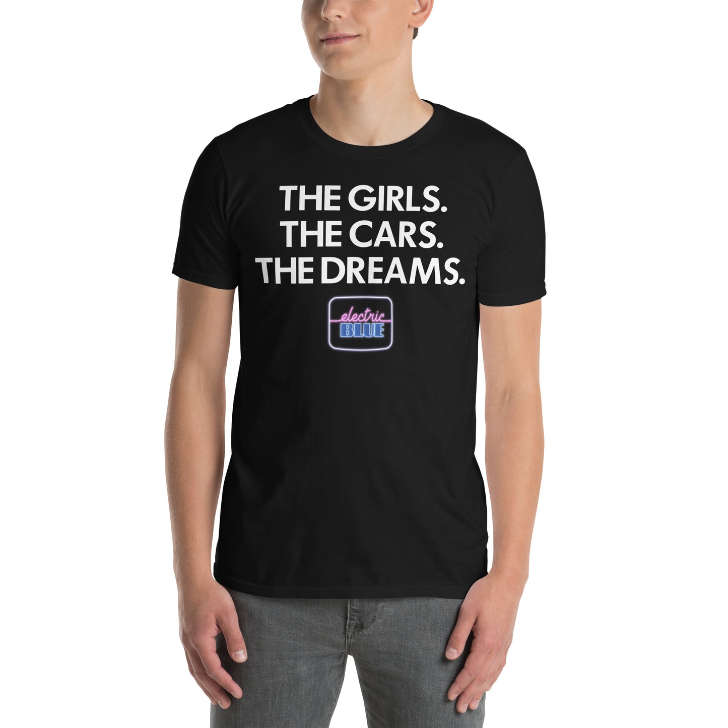 Electric Blue The Girls The Cars The Dreams Unisex Softstyle T-Shirt