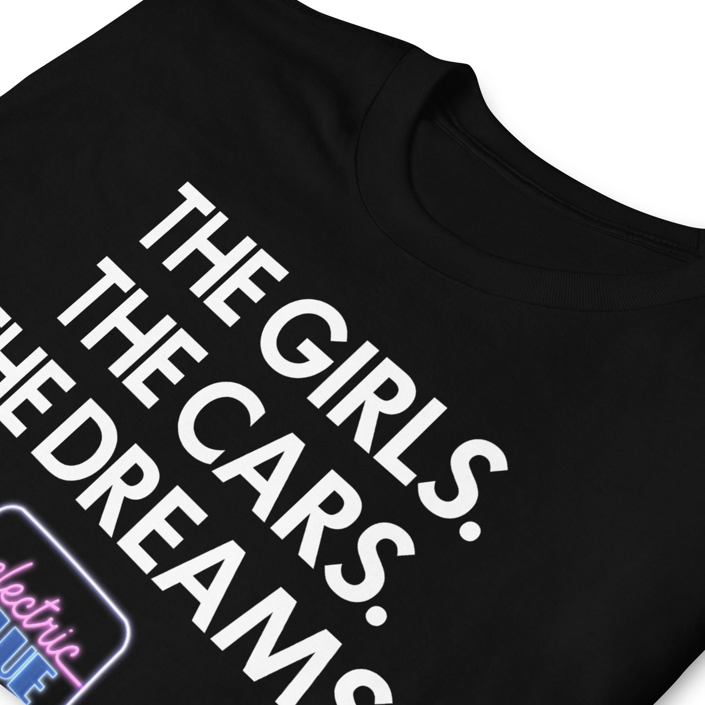Electric Blue The Girls The Cars The Dreams Unisex Softstyle T-Shirt