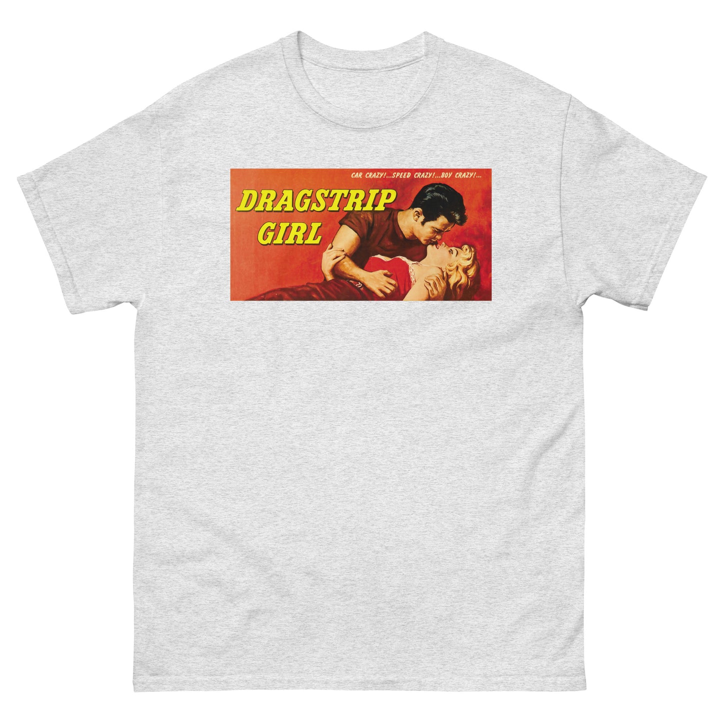 Dragstrip Girl 1950s Hot Rod Cult Classic Retro Poster Unisex Classic Tee