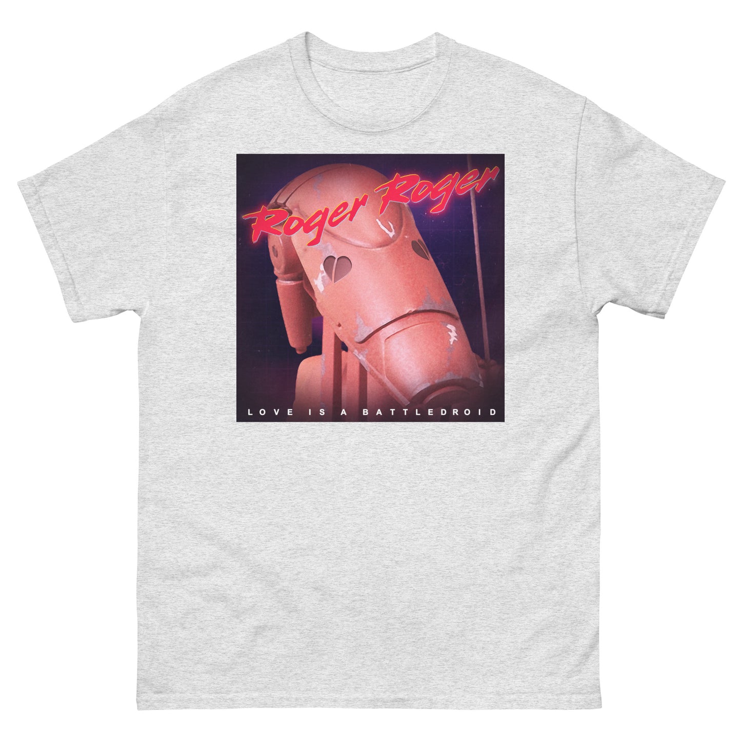 Roger Roger "Love Is A Battle Droid" Retro Mashup Sci-Fi Unisex Classic Tee