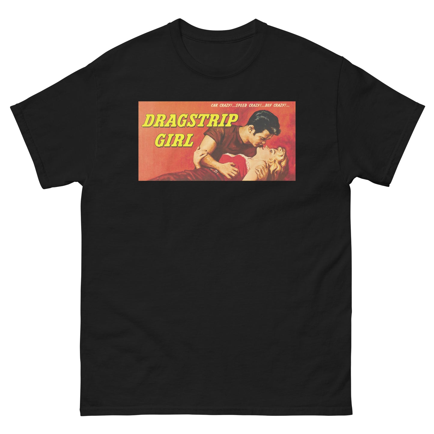 Dragstrip Girl 1950s Hot Rod Cult Classic Retro Poster Unisex Classic Tee