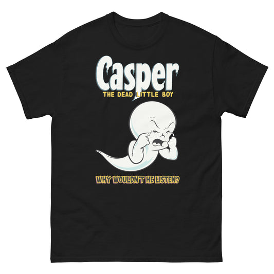 Dead Little Ghost Boy "Why Wouldn’t He Listen?" Dark Parody Tee
