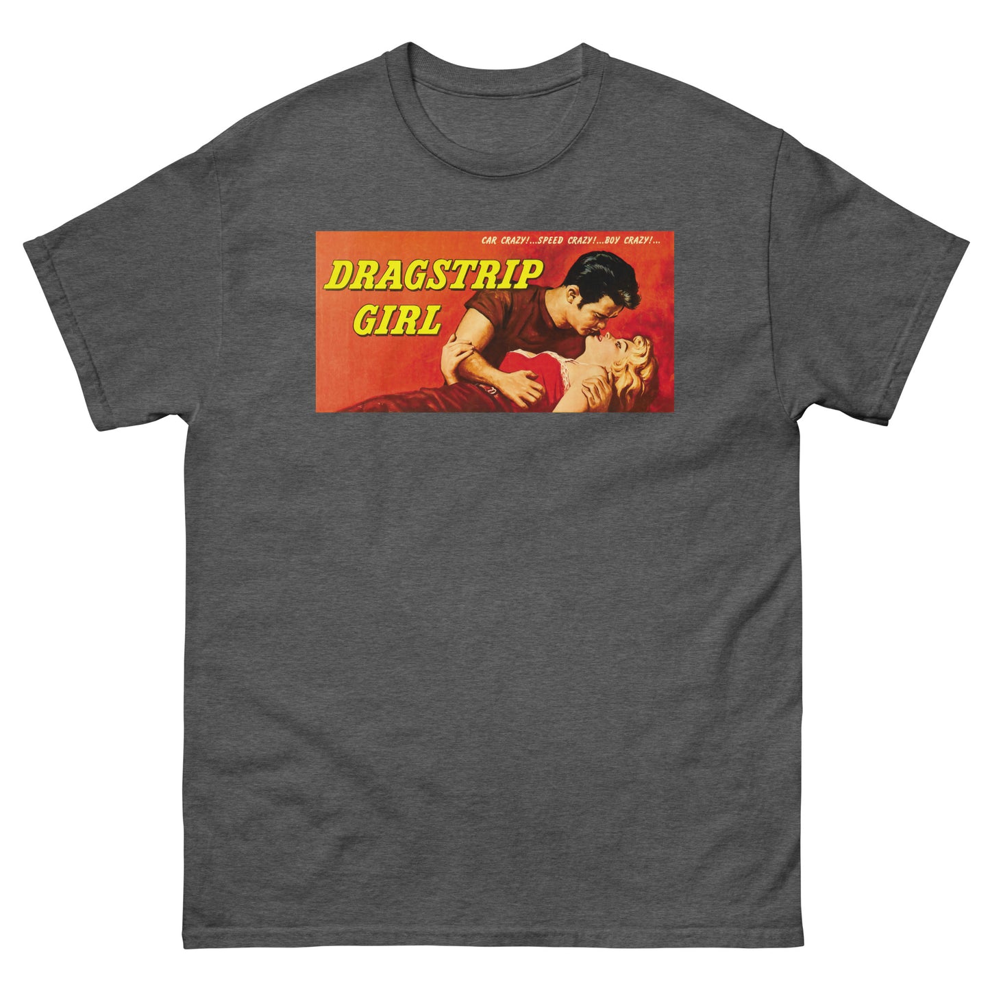 Dragstrip Girl 1950s Hot Rod Cult Classic Retro Poster Unisex Classic Tee