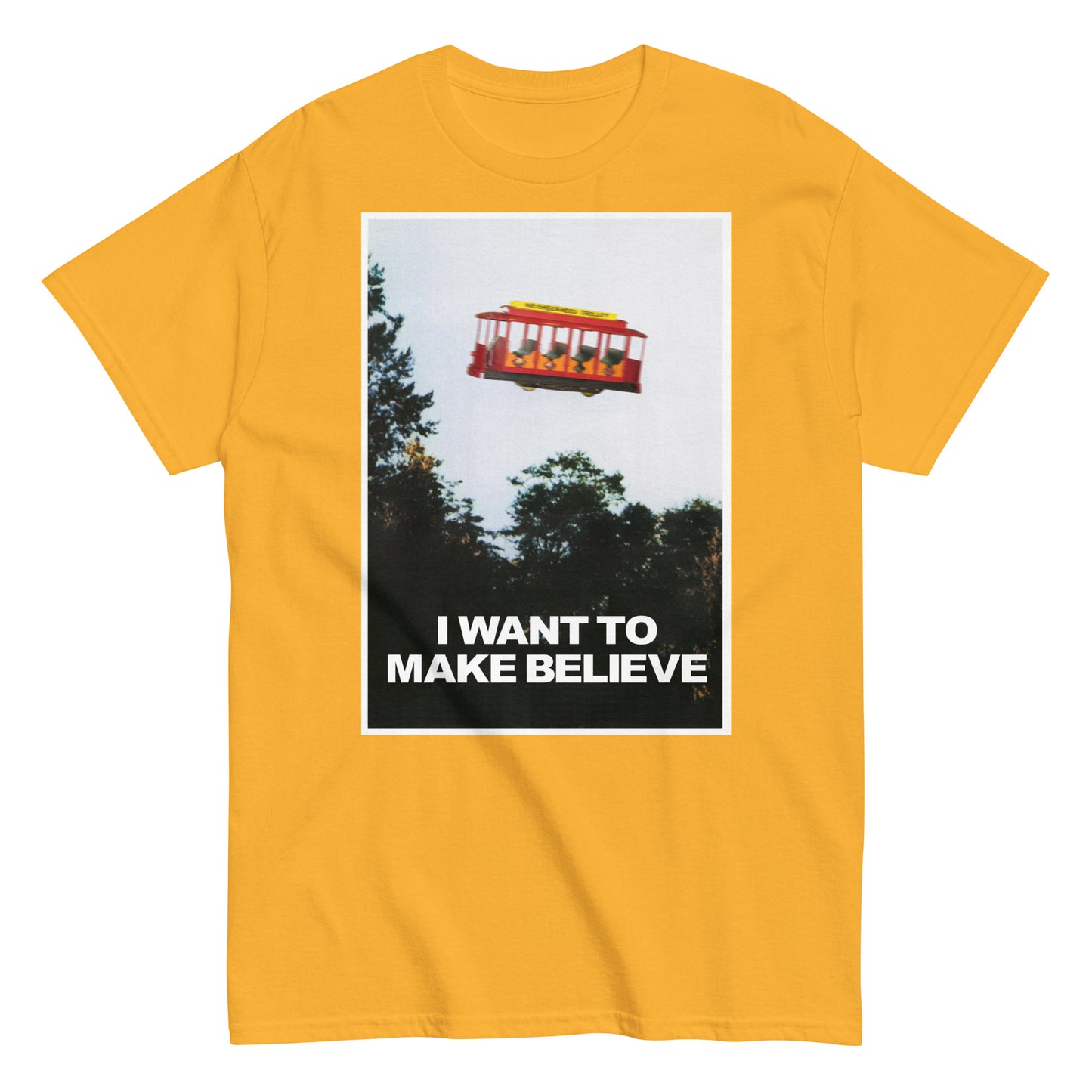 I Want to Make Believe Mulder UFO Trolley Parody Poster Mash-Up Classic Tee