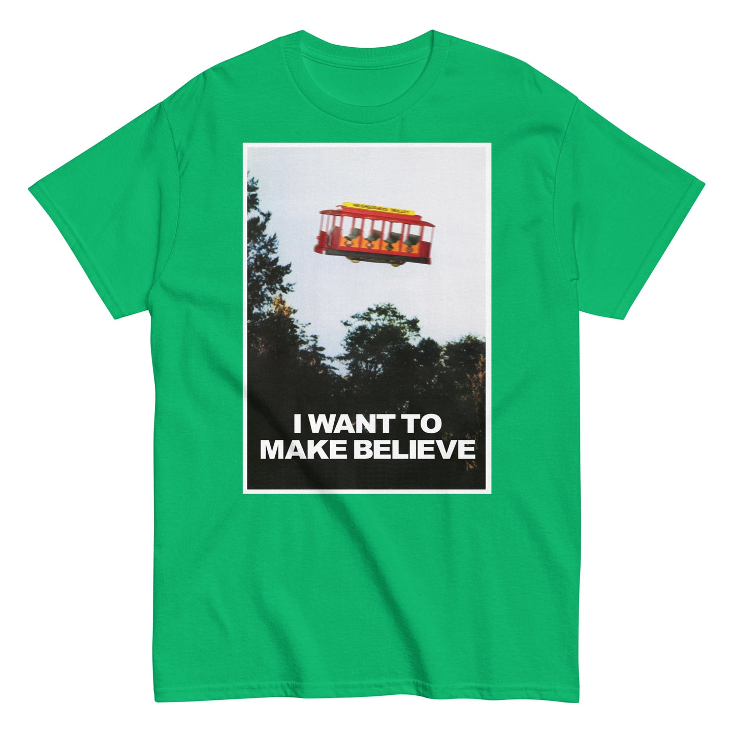 I Want to Make Believe Mulder UFO Trolley Parody Poster Mash-Up Classic Tee