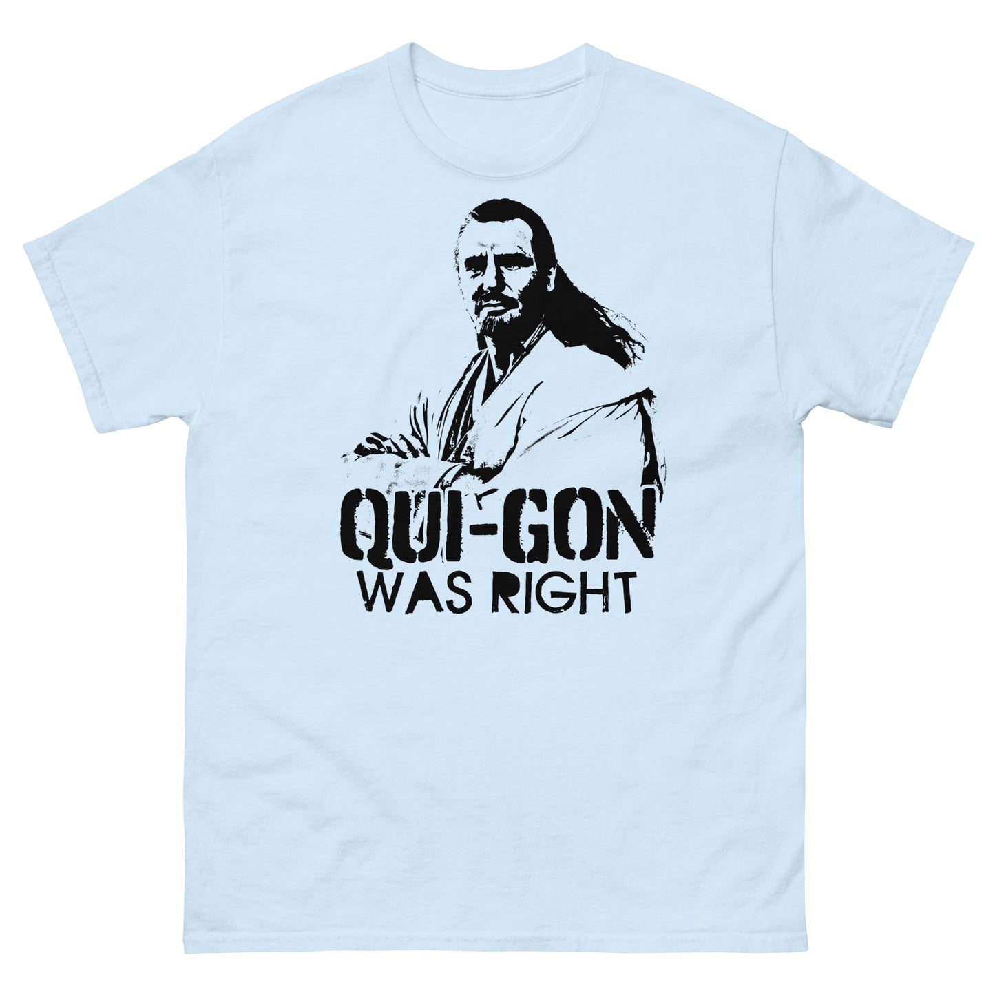 Qui-Gon Was Right Graffiti Stencil Prequel Parody Distressed Unisex Classic Tee