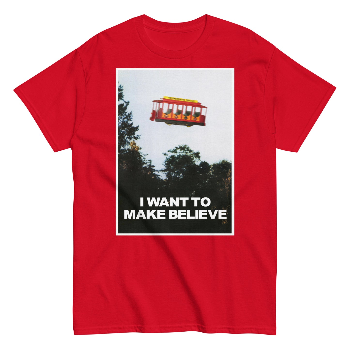 I Want to Make Believe Mulder UFO Trolley Parody Poster Mash-Up Classic Tee
