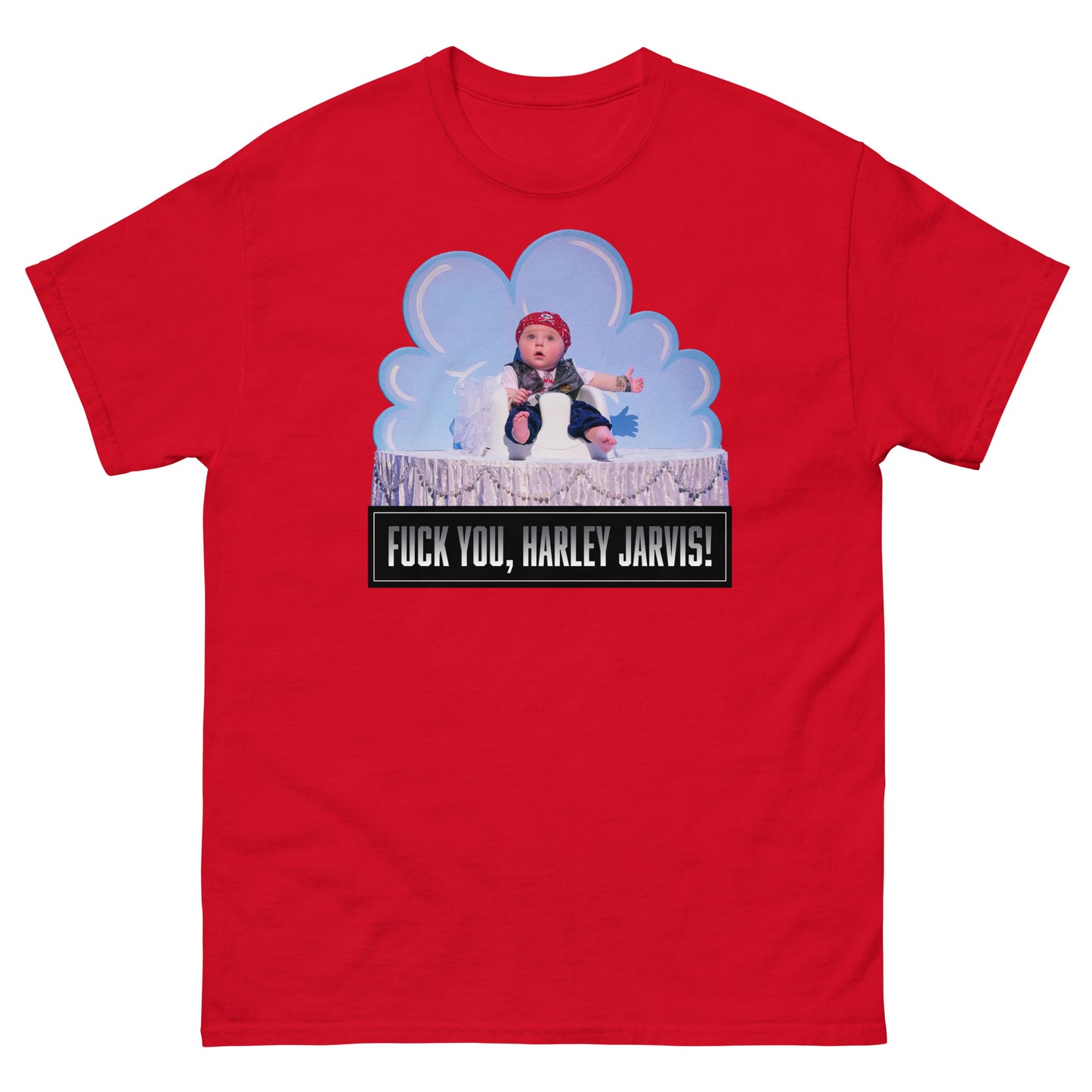 Fuck You, Harley Jarvis! I Think You Should Leave Unisex Classic Tee