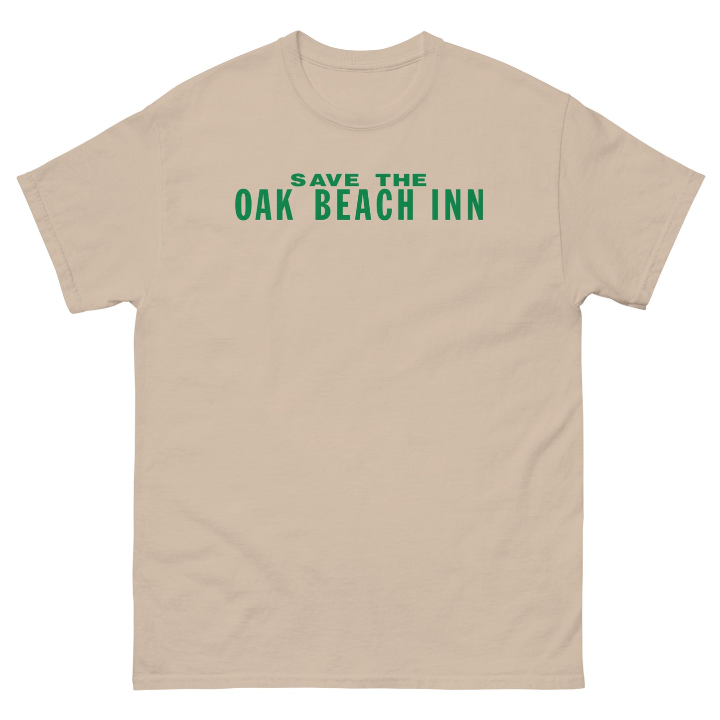 Save The Oak Beach Inn OBI Long Island New York (Green) with "Get Out Of New York State Before It’s Too Late!" Back Print Classic T-Shirt