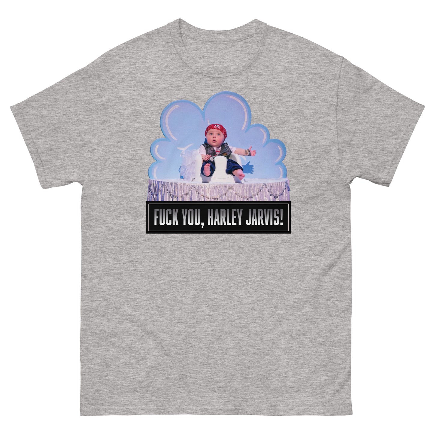 Fuck You, Harley Jarvis! I Think You Should Leave Unisex Classic Tee