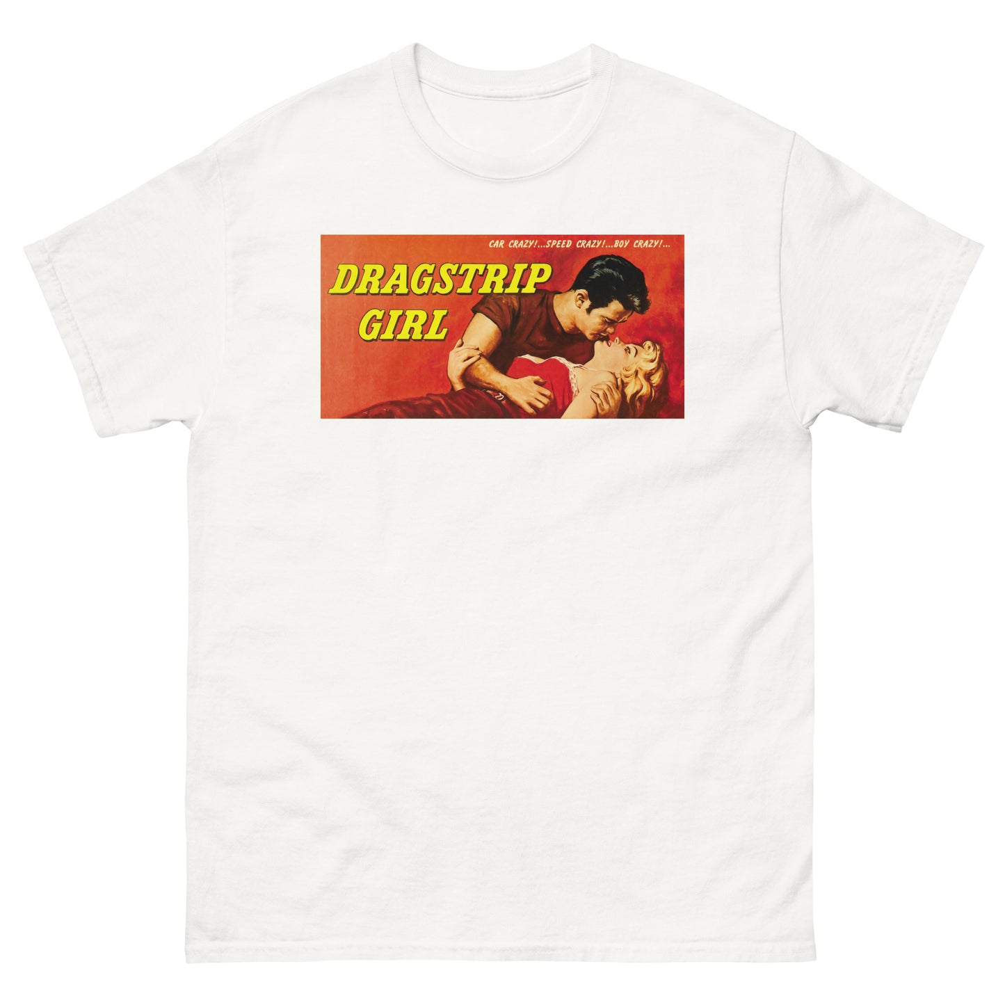 Dragstrip Girl 1950s Hot Rod Cult Classic Retro Poster Unisex Classic Tee