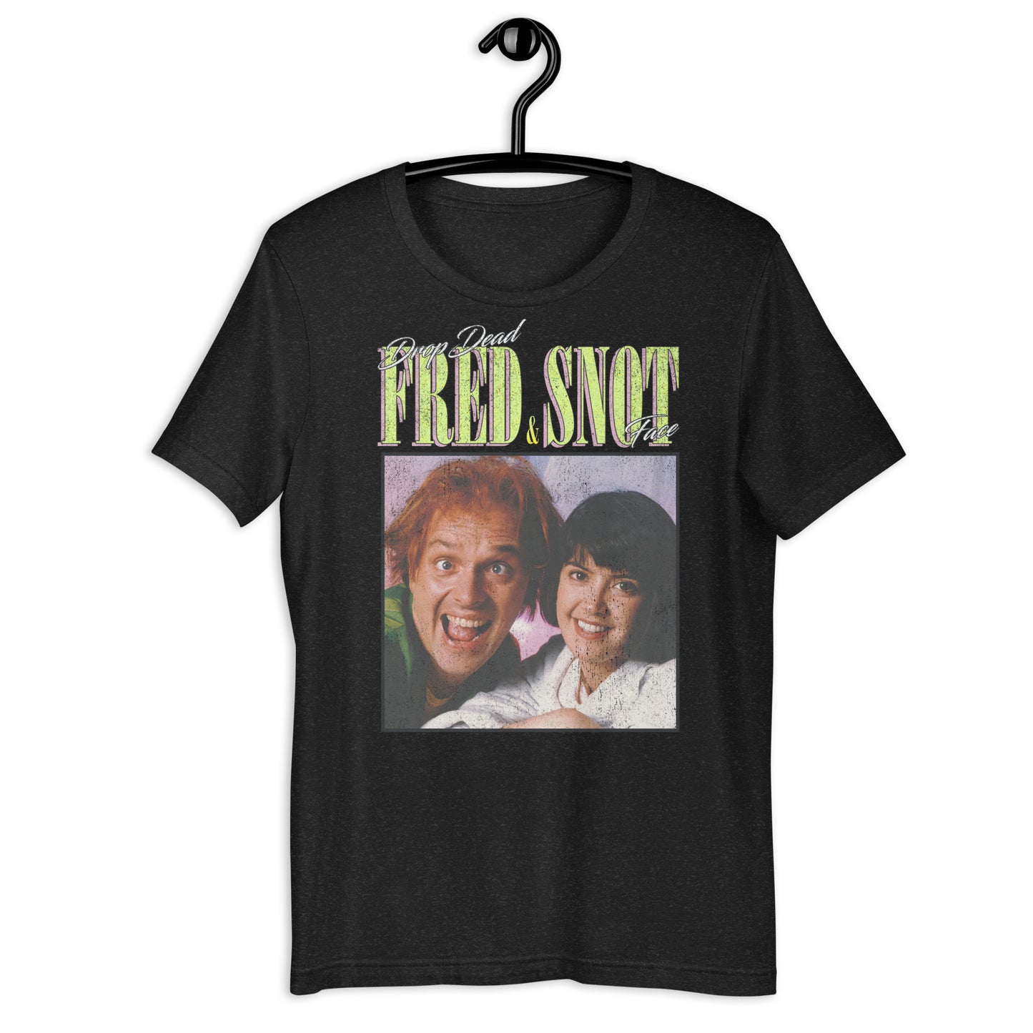 Drop Dead Fred & Snot Face '90s Retro Bootleg Distressed Softstyle Unisex Graphic T-Shirt